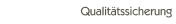 Qualit&auml;tssicherung